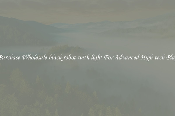 Purchase Wholesale black robot with light For Advanced High-tech Play