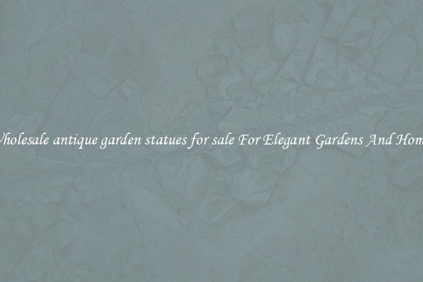 Wholesale antique garden statues for sale For Elegant Gardens And Homes