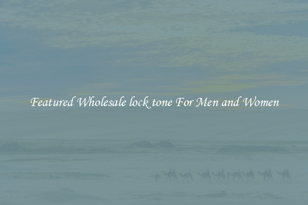 Featured Wholesale lock tone For Men and Women