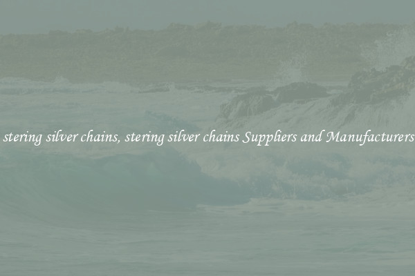 stering silver chains, stering silver chains Suppliers and Manufacturers