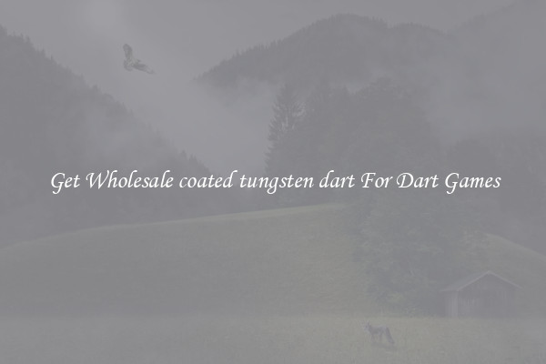 Get Wholesale coated tungsten dart For Dart Games