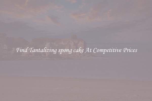 Find Tantalizing spong cake At Competitive Prices
