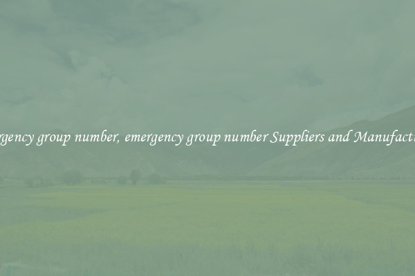 emergency group number, emergency group number Suppliers and Manufacturers