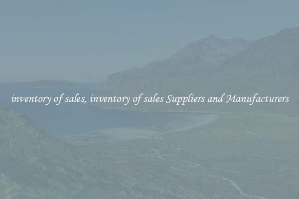 inventory of sales, inventory of sales Suppliers and Manufacturers