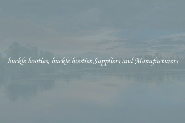 buckle booties, buckle booties Suppliers and Manufacturers