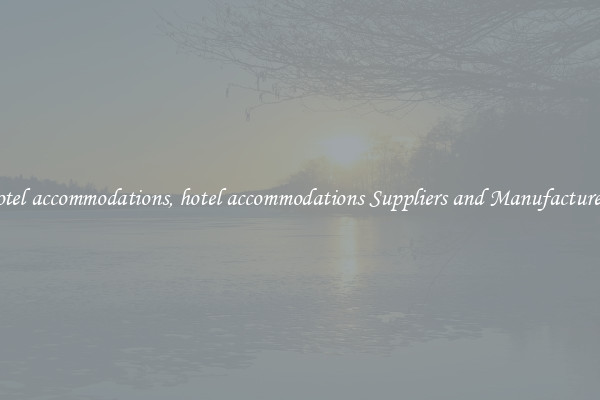 hotel accommodations, hotel accommodations Suppliers and Manufacturers