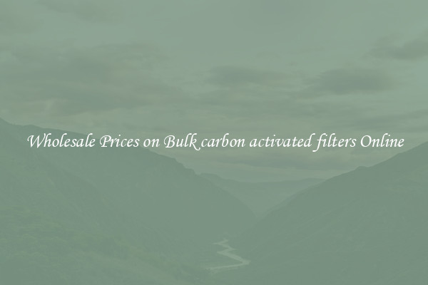 Wholesale Prices on Bulk carbon activated filters Online