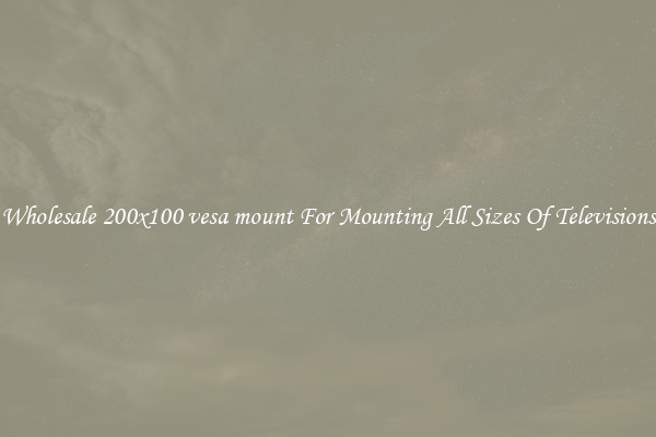 Wholesale 200x100 vesa mount For Mounting All Sizes Of Televisions
