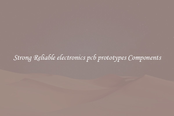 Strong Reliable electronics pcb prototypes Components
