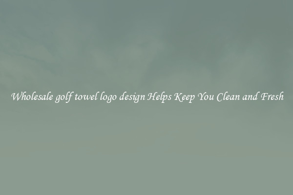 Wholesale golf towel logo design Helps Keep You Clean and Fresh